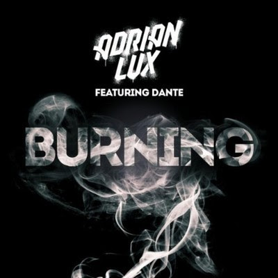 Adrian Lux feat. Dante - Burning