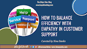 How to Balance Efficiency with Empathy in Customer Support