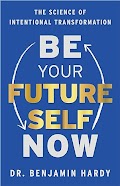 Transformative Insights: Embracing Your Future Self with Benjamin P. Hardy"