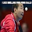 I like smelling ping pong balls