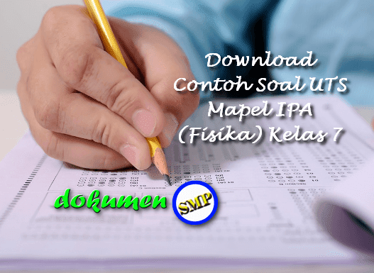 Download Contoh Soal UTS Mapel IPA (Fisika) Kelas 7