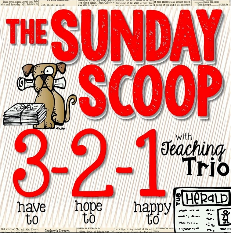 http://teachingtrio.blogspot.com/2014/10/sunday-scoop-101914.html