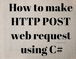 How to make HTTP POST web request using C#