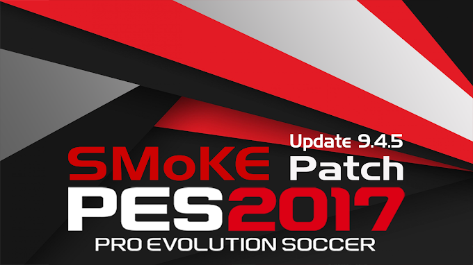 Smoke Patch | Update 9.4.5 | Pes2017 | Released [25.08.2017]