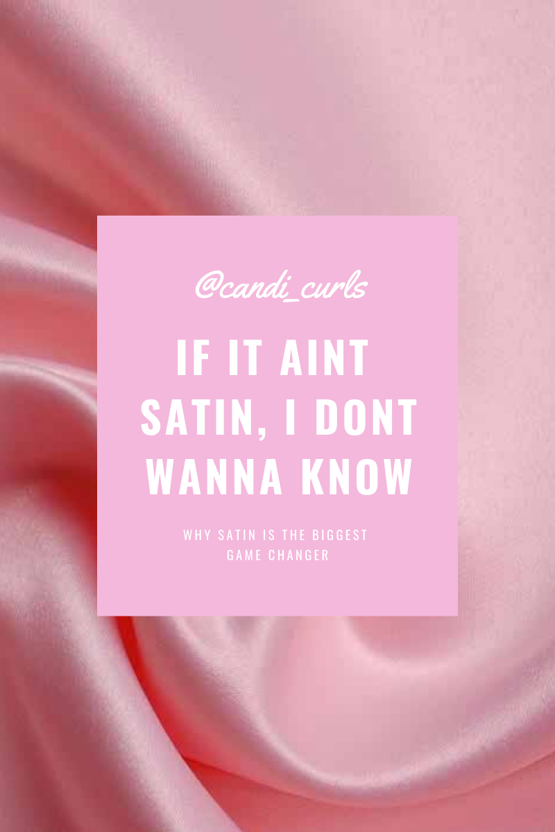 If it ain't satin i don't wanna know | Hair advice