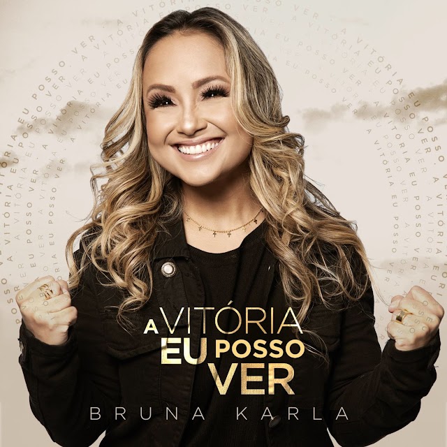 Bruna Karla lança sua nova música e videoclipe "A Vitória Eu Posso Ver"