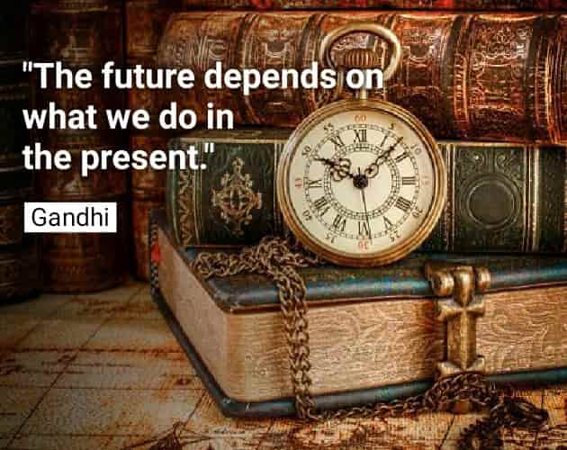 Mahatma-Gandhi-quotes-future-sayings-time-present-life