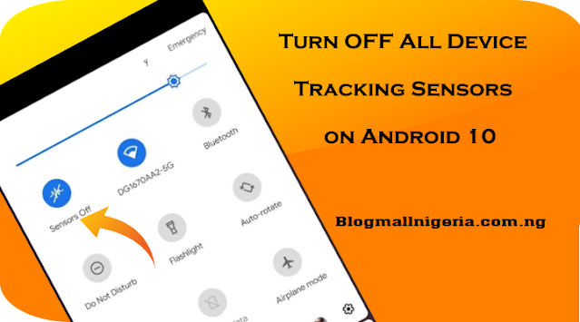 See How To Turn OFF All Device Tracking Sensors On Android 10