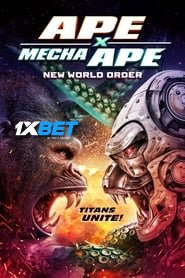 Ape X Mecha Ape New World Order 2024 Hindi Dubbed (Voice Over) WEBRip 720p HD Hindi-Subs Online Stream