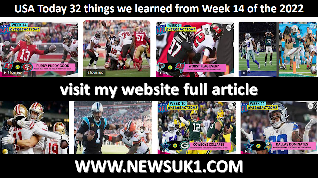 USA Today 32 things we learned from Week 14 of the 2022