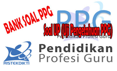 Soal UP PPG 2019  dan Kunci Jawaban