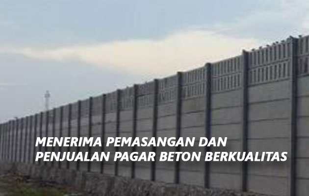 Biaya Pemasangan Pagar Panel Beton Precast