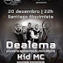 Dealema & Kid MC - Em Santiago Alquimista 20/12/13 (Lisboa) 