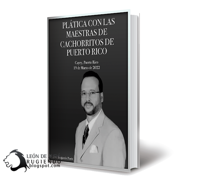 Platica Importante con las Maestras de cachorritos de Puerto Rico (19/03/2022)  - Rv. José Benjamín Pérez