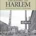 Listening to Harlem: Gentrification, Community, and Business by David Maurrasse