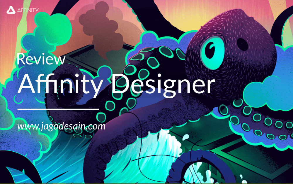  Dibuat oleh Serif Labs yang berbasis di Inggris Review - Affinity Designer Pesaing Adobe Illustrator Lengkap