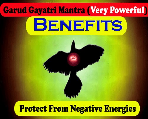 What is garud gayatri mantra, how to chant this spell, benefits of garud gayatri mantra, powerful spell for protection from negative energies