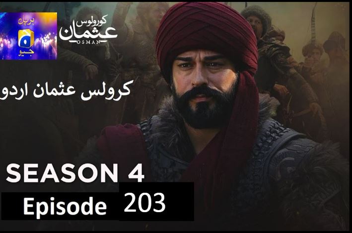 Recent,kurulus osman urdu season 4 episode 203  in Urdu and Hindi Har Pal Geo,kurulus osman urdu season 4 episode 203,kurulus osman season 4 urdu Har pal Geo,