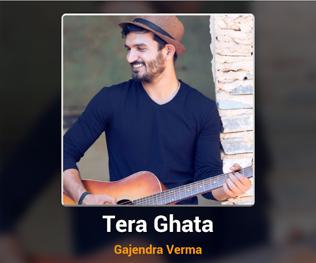 Tera Ghata- Gajendra Verma Guitar Chords ( Without Capo) 