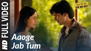 Aaoge Jab Tum Lyrics - Jab We Met | Kareena Kapoor & Shahid Kapoor