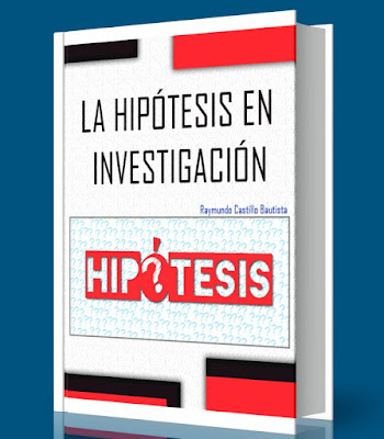 La hipótesis en investigación - Raymundo Castillo Bautista - PDF - Ebook