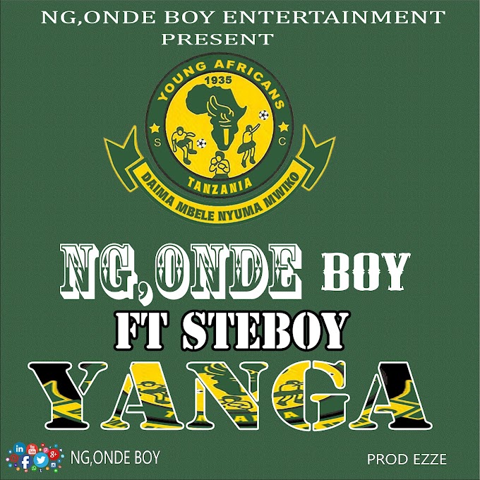 AUDIO | Ng'onde B Ft Steboy - Yanga | Download