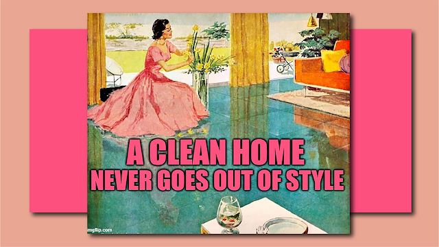 A Clean Home Never Goes Out of Style