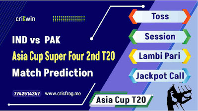 Asia Cup T20 PAK vs IND Super Four 2nd Today’s Match Prediction ball by ball