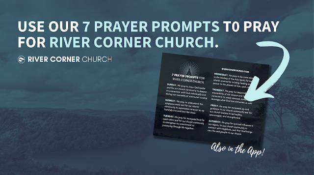 Seven Prayer Prompts Side by Jeff McLain for River Corner Church