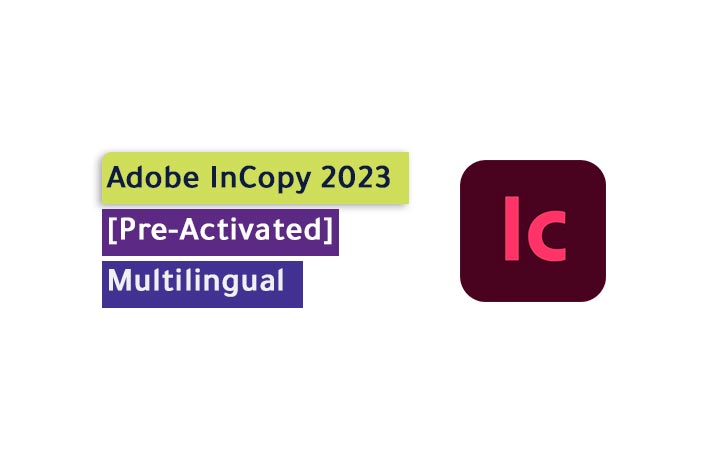 Adobe InCopy 2023 [Pre-Activated] Multilingual Download for windows Adobe InCopy 2023 18.1.0.051