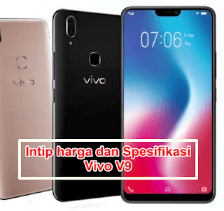 Intip Harga dan Spesifikasi Vivo V9 Rilis Terbaru di 2018