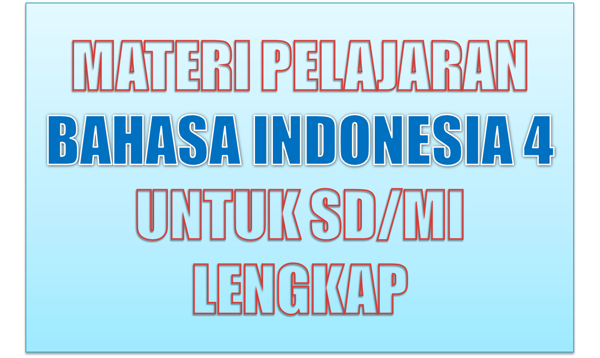 PAT Bahasa Indonesia SD Kelas 4