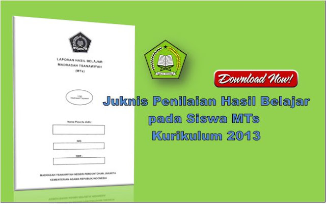 Petunjuk Teknis Penilaian Hasil Belajar Kurikulum 2013 Pada MTs 