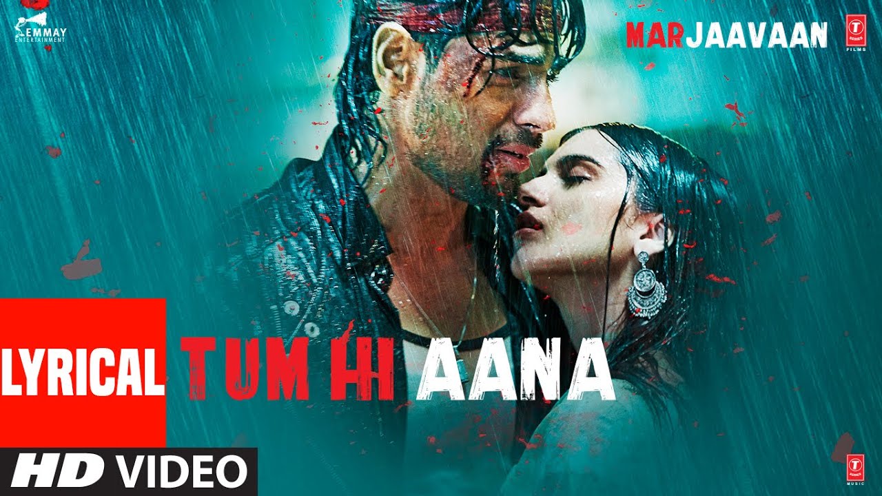 Tum Hi Aana Lyrics Marjaavaan | Jubin Nautiyal | Riteish D X Sidharth M X Tara S