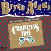 Japanese 7 Inch Vinyl Single Record - Picture Sleeve (front): Christmas Time / Bryan Adams