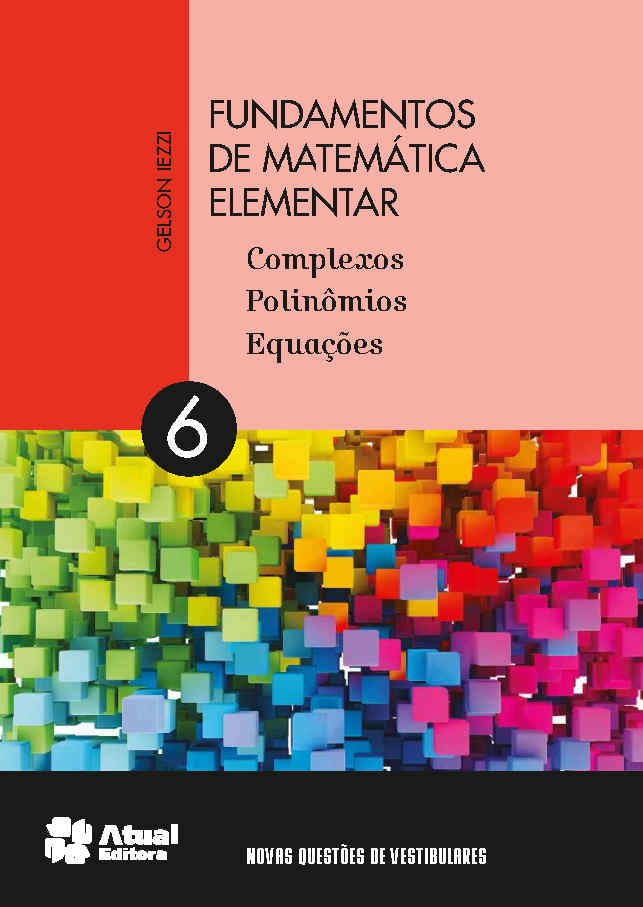 Volume 6 - Complexos, polinômios e equações.pdf