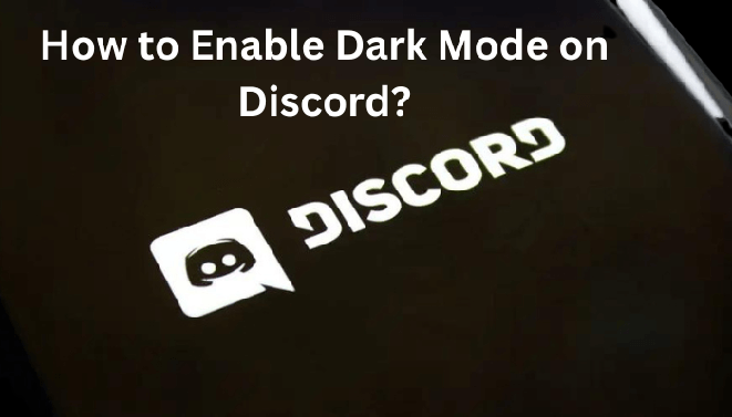 How to Enable Dark Mode in Discord [Mobile & Desktop]