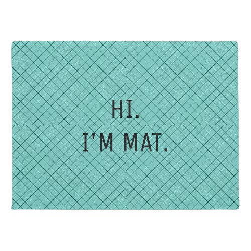 Hi I'm Mat | Funny Entrance Door Mat