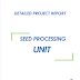 Project Report on Seed Processing Unit