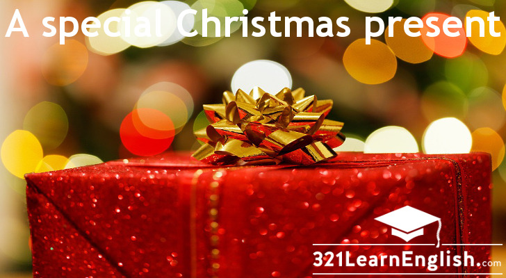 Download a ready-to-print PDF with a short reading about a very special Christmas present and two reading comprehension activities. CEFR level: A1.