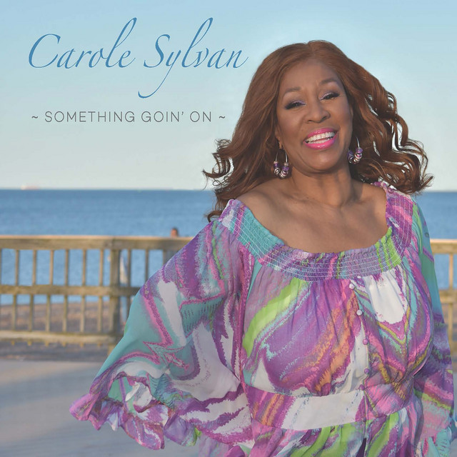 Carol Sylvan - 'Something Goin' On'