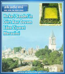 hırka-i saadet, meşhur mekanlar, mukaddes emanetler, osmanlı devleti, osmanlı padişahları, ömer faruk yılmaz, slider, yedikıta