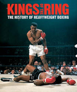 Kings of the Ring: The History of Heavyweight Boxing