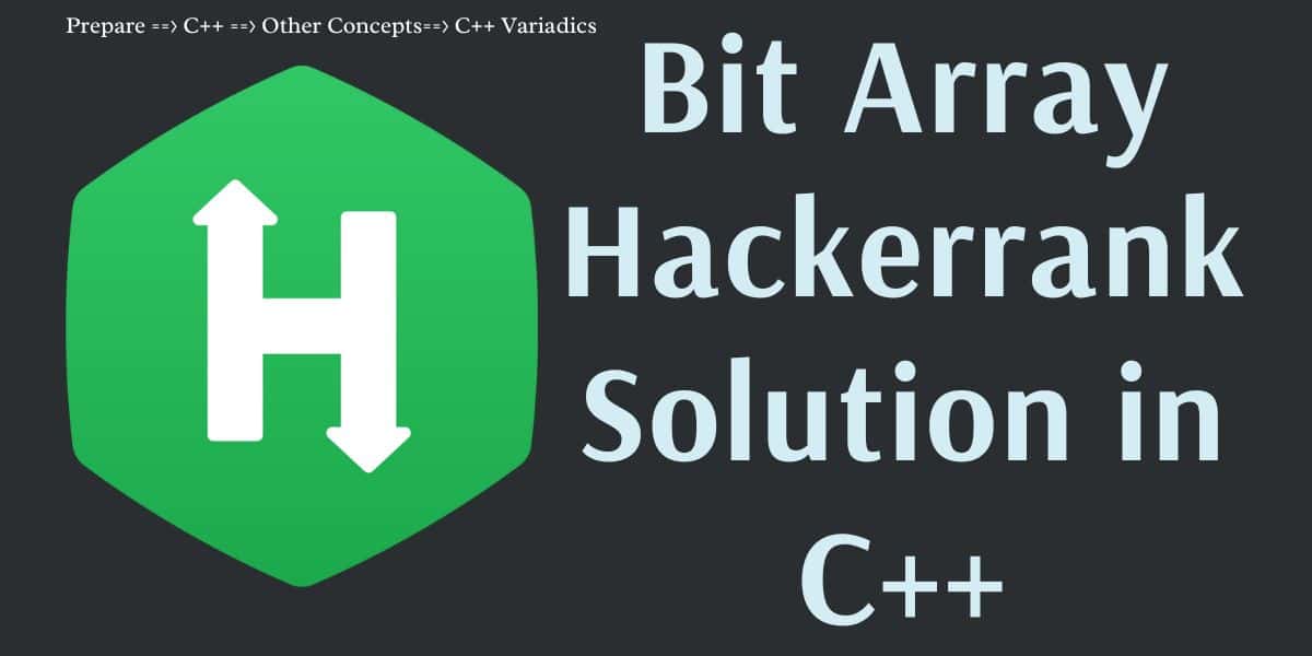 Bit Array Hackerrank Solution in C++