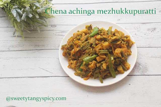 Chena Achinga Mezhukkupuratti: A Harmonious Blend of Yam and Long Beans