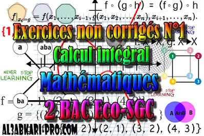 Mathématiques, 2 Bac Sciences Économiques, 2 Bac Sciences de Gestion Comptable, Suites numériques, Limites et continuité, Dérivation et étude des fonctions, Fonctions logarithmiques, Fonctions exponentielles, Fonctions primitives et calcul intégral, Dénombrement et probabilités, Examens Nationaux Mathématiques, 2 bac, Examen National, baccalauréat, bac maroc, BAC, 2 éme Bac, Exercices, Cours, devoirs, examen nationaux, exercice, 2ème Baccalauréat, prof de soutien scolaire a domicile, cours gratuit, cours gratuit en ligne, cours particuliers, cours à domicile, soutien scolaire à domicile, les cours particuliers, cours de soutien, les cours de soutien, cours online, cour online.