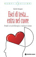 http://www.tecnichenuove.com/libri/esci-di-testa-entra-nel-cuore.html?acc=6512bd43d9caa6e02c990b0a82652dca