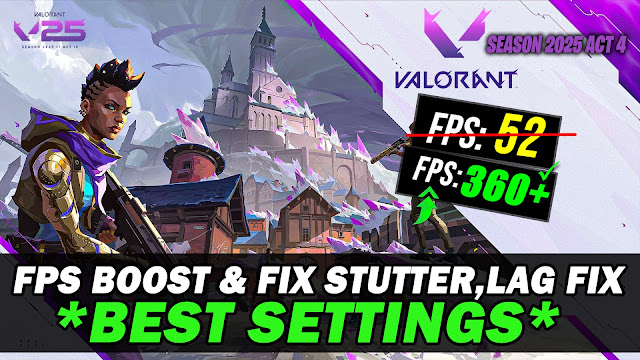🔧 How To DRASTICALLY Boost FPS & FIX FPS Drops in Valorant Season 2025 ACT 4 | Valorant Season 25 Act 4 Lag Fix 2025
