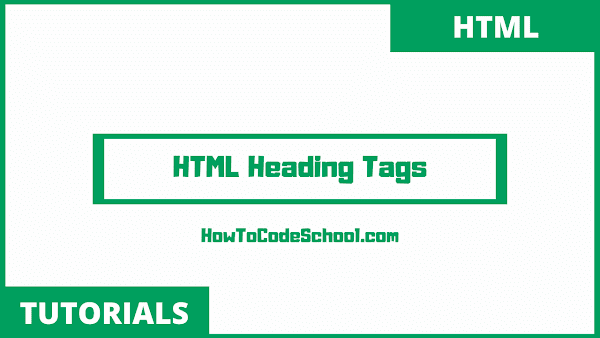 HTML Heading Tags