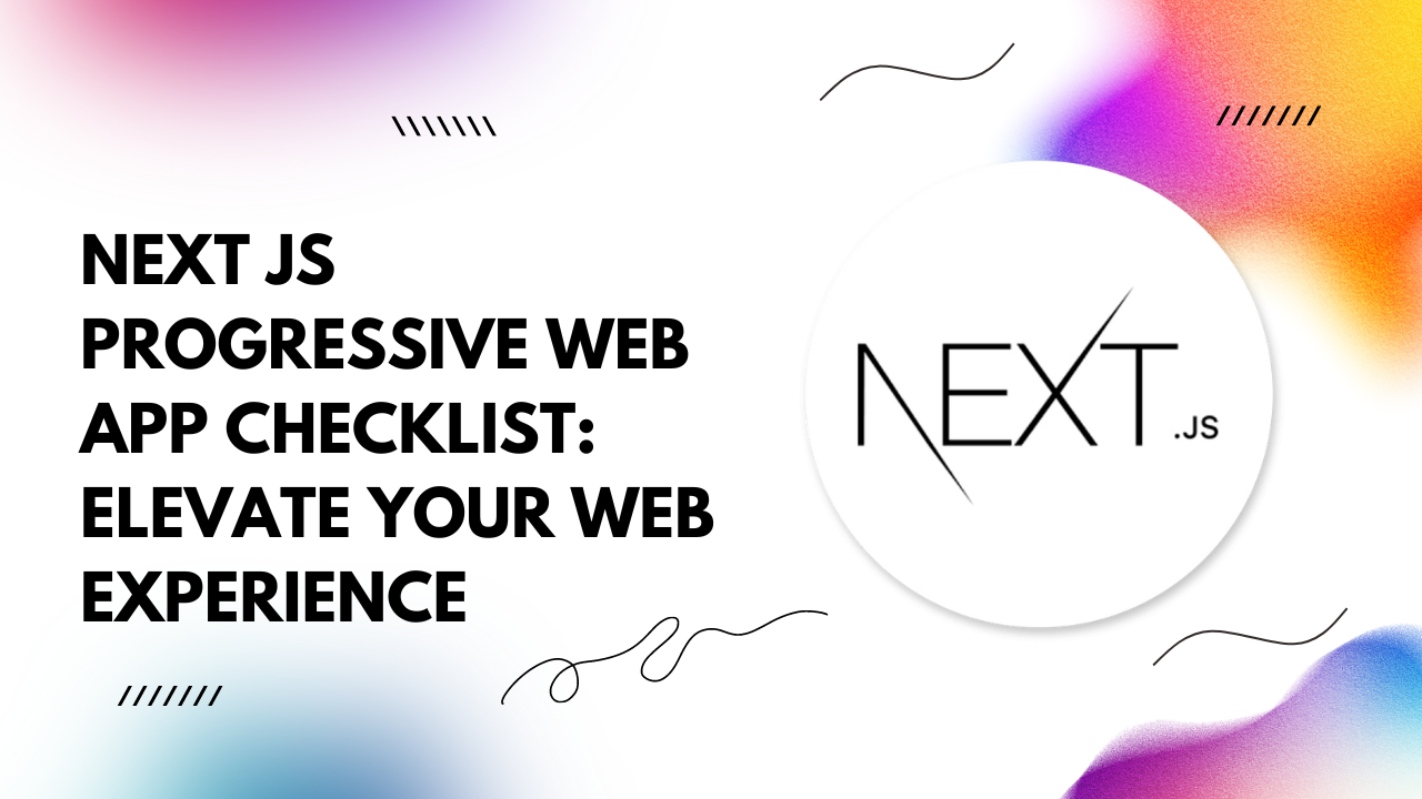 Next JS Progressive Web App Checklist